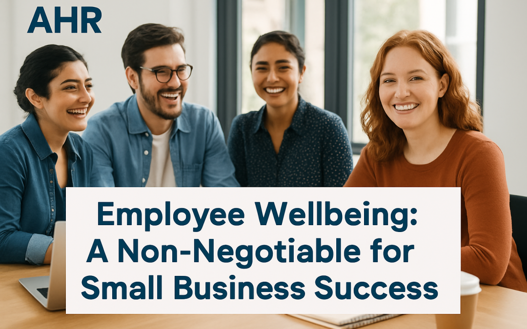 Employee Wellbeing: Key to Small Business Success